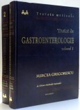 TRATAT DE GASTROENTEROLOGIE de MIRCEA GRIGORESCU, VOL I-II , 2001