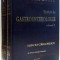 TRATAT DE GASTROENTEROLOGIE de MIRCEA GRIGORESCU, VOL I-II , 2001