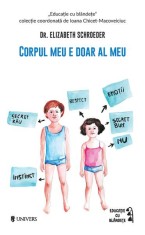 Corpul meu e doar al meu- - Elizabeth Schroeder - Univers