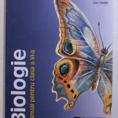 BIOLOGIE - MANUAL PENTRU CLASA A VI - A de AGLAIA IONEL si ZOE PARTIN , 2015