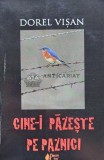 Cumpara ieftin Cine-i Pazeste pe Pazinici - Dorel Visan - 2006 - Princeps Edit - Brosata - 170 pagini - Biografii Memorii
