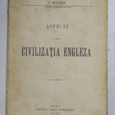 ASPECTE DIN CIVILIZATIA ENGLEZA de I. BOTEZ 1912