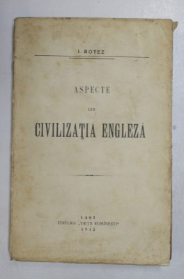 ASPECTE DIN CIVILIZATIA ENGLEZA de I. BOTEZ 1912 foto