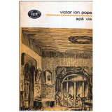 Victor Ion Popa - Apa vie - Teatru - 112731