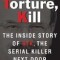Bind, Torture, Kill: The Inside Story of BTK, the Serial Killer Next Door