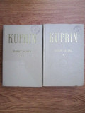 A. I. Kuprin - Opere alese ( 2 vol. )