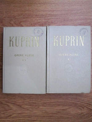 A. I. Kuprin - Opere alese ( 2 vol. ) foto