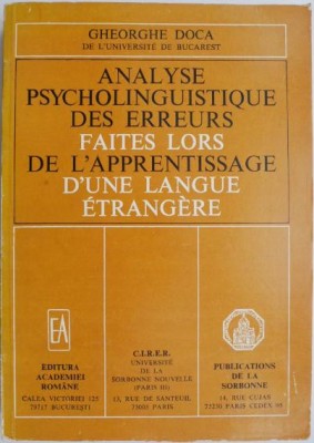 Analyse psycholinguistique des erreurs faites lors de l&amp;#039;apprentissage d&amp;#039;une langue etrangere &amp;ndash; Gheorghe Doca foto