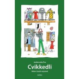 Cvikkedli /6.fel&uacute;j&iacute;tott kiad&aacute;s/ - Janikovszky &Eacute;va