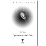 Egy asszony m&aacute;sik &eacute;lete - B&aacute;n Ter&eacute;z