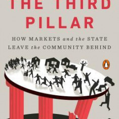 The Third Pillar: How Markets and the State Leave the Community Behind