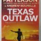 TEXAS OUTLAW by JAMES PATTERSON , 2020