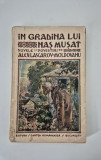 Carte veche Alex Lascarov Moldovanu In gradina lui Nas Musat