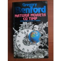 Gregory Benford - Natura moarta cu timp