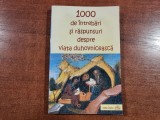 1000 de intrebari si raspunsuri despre viata duhovniceasca