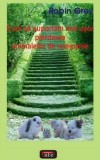 Carte: Cum să suportăm mai ușor pierderea animalelor de companie de Robin Grey - Suport și consiliere &icirc;n pierderea animalelor
