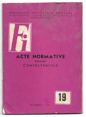 Acte normative privind contravențiile (București, 1983, Republica Socialistă Rom&amp;acirc;nia, Ministerul Apărării Naționale, Direcția Financiară) foto