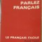 PARLEZ FRANCAIS. LE FRANCAIS FACILE POUR TOUS-M. RAT-223142