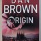 ORIGIN by DAN BROWN , 2018