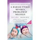 A babasuttog&oacute; minden probl&eacute;m&aacute;t megold - Altat&aacute;s, t&aacute;pl&aacute;l&aacute;s, viselked&eacute;s - t&uacute;l az alapokon, a csecsemőkort&oacute;l a tipegőig - Melinda Blau