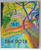 DAN BOTA , ALBUM DE ARTA CU TEXT IN ROMANA SI ENGLEZA , ANII &#039;2000