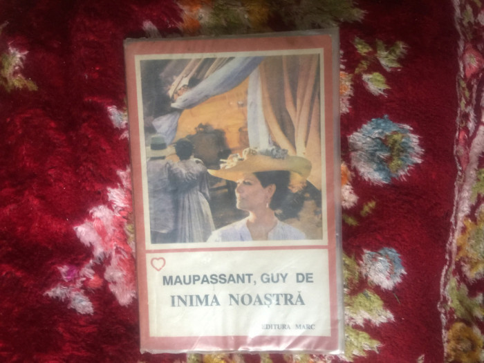 h5b Inima Noastra - Guy De Maupassant