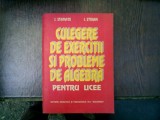 Culegere de exercitii si probleme de algebra pentru licee - I. Stamate si I. Stoian