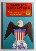America totalitară: Armele secrete pentru stăp&acirc;nirea lumii - autor Michel Bugnon-Mordant
