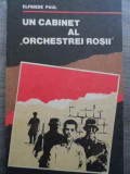 Un Cabinet Al Orchestrei Rosii - Elfriede Paul ,524702