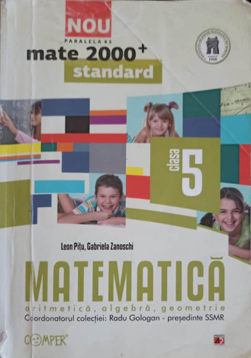 MATEMATICA, ARITMETICA, ALGEBRA, GEOMETRIE CLASA A V-A-LEON PITU, GABRIELA ZANOSCHI