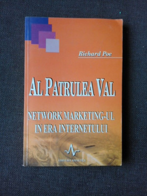 AL PATRULEA VAL, NETWORK MARKETING-UL IN ERA INTERNETULUI - RICHARD POE foto