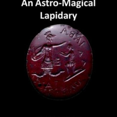 Stars and Stones: An Astro-Magical Lapidary