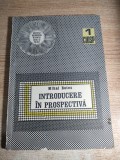 Mihai Botez - Introducere in prospectiva (Centrul de Informare si Documentare in Stiintele Sociale si Politice, 1971)