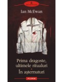 Prima dragoste, ultimele ritualuri. &Icirc;n așternuturi - de Ian McEwan
