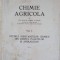 CHIMIE AGRICOLA VOL.1 STUDIUL SUBSTANTELOR CHIMICE DIN CORPUL PLANTELOR SI ANIMALELOR-HARALAMBIE VASILIU-252519