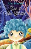 Erus si Valea Rabdarii - Alec Blenche - Univers