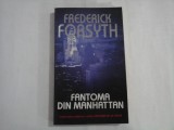 FREDERICK FORSYTH - FANTOMA DIN MANHATTAN