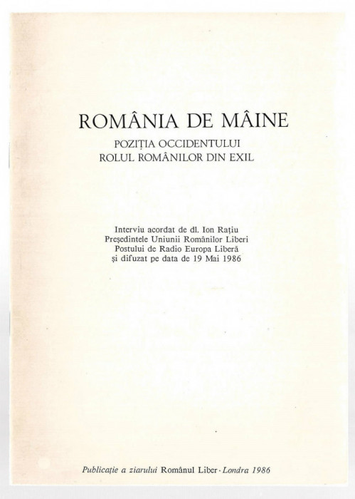 Romania de maine - Pozitia occidentului. Rolul romanilor din exil - Londra, 1986