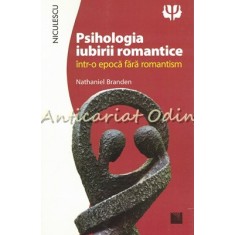 Psihologia Iubirii Romantice - Nathaniel Branden