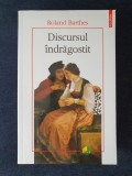 Discursul indragostit &ndash; Roland Barthes