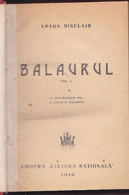 UPTON SINCLAIR - BALAURUL ( 2 VOL ) ( 1946 ) ( RELEGATA CARTONATA ) foto