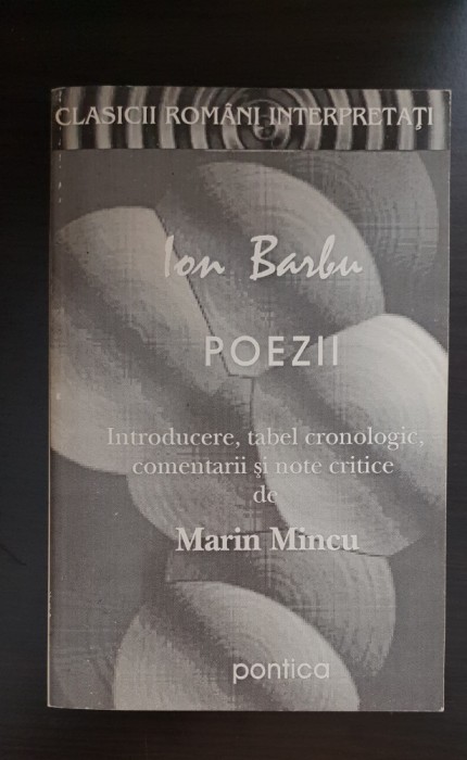 Poezii - ION BARBU (tabel cronologic, comentarii, note critice - Marin Mincu)
