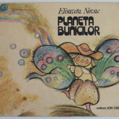 PLANETA BUNICILOR de ELISAVETA NOVAC , desene de MAGDA BARSAN , 1985 , PREZINTA PETE SI URME DE UZURA