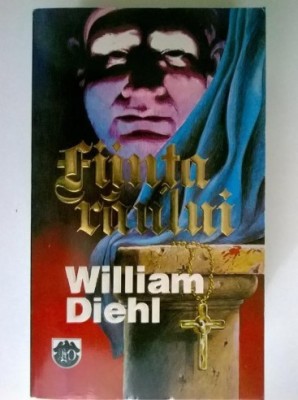 FIINTA RAULUI - WILLIAM DIEHL foto