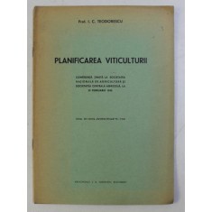 PLANIFICAREA VITICULTURII de I.C. TEODORESCU , 1940