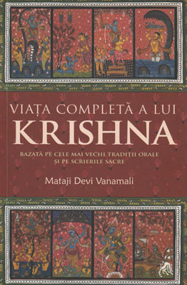 Viata completa a lui Krishna (Mataji Devi Vanamali)