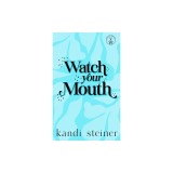 Watch Your Mouth: Special Edition