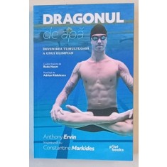 DRAGONUL DE APA , DEVENIREA TUMULTOASA A UNUI OLIMPIAN de ANTHONY ERVIN si CONSTANTINE MARKIDES , 2024
