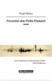 Povestiri din Delta Dunarii Vol.3 - Paul Sarbu