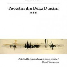 Povestiri din Delta Dunarii Vol.3 - Paul Sarbu
